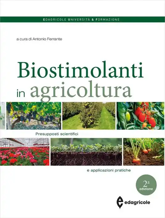 Subito Disponibile I biostimolanti in agricoltura. Presupposti scientifici e applicazioni pratiche