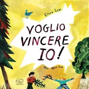 Voglio vincere io! Ediz. a colori Solo Oggi