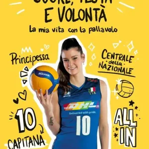 Sconto Cuore, testa e volontà. La mia vita con la pallavolo