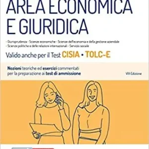 EdiTEST. Area economica e giuridica. Teoria & test. Nozioni teoriche ed esercizi commentati per la preparazione ai test di ammissione. Valido anche per il test CISIA e TOLC-E. Con software di simulazione Promozione
