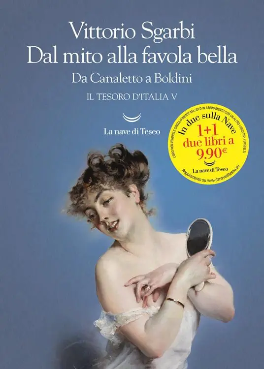 Dal mito alla favola bella. Da Canaletto a Boldini. Il tesoro d‘Italia V Prezzo Di Fabbrica