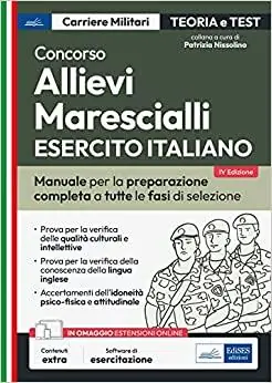 Concorso allievi marescialli Esercito Italiano. Teoria e test per la prova scritta e per gli accertamenti fisio-psico-attitudinali Must-Have