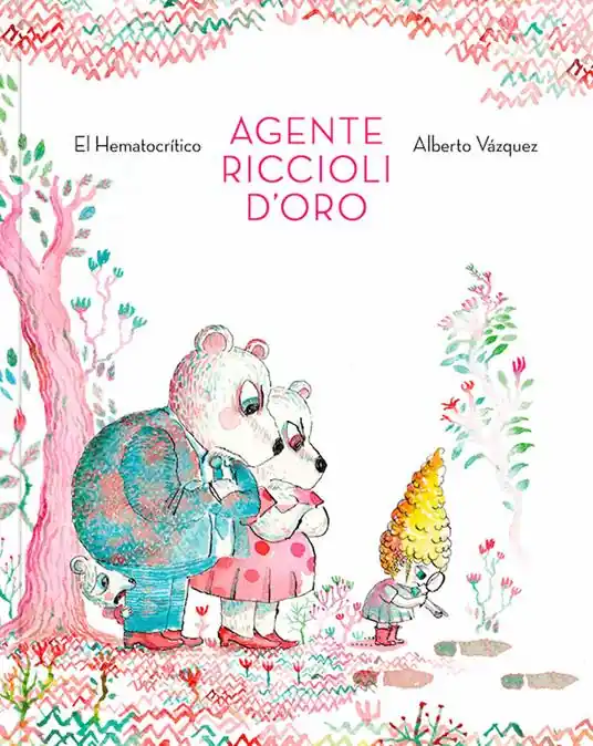 Esclusivo Agente Riccioli d‘oro. Ediz. a colori