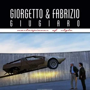 Affare Giorgetto and Fabrizio Giugiaro. Masterpieces of style. Ediz. ampliata