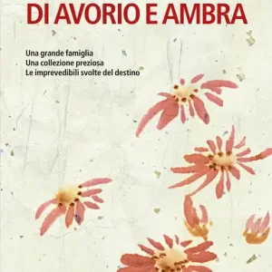 Soddisfatti O Rimborsati Un‘ eredità di avorio e ambra