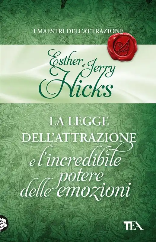 La legge dell‘attrazione e l‘incredibile potere delle emozioni Ultimissimo Modello