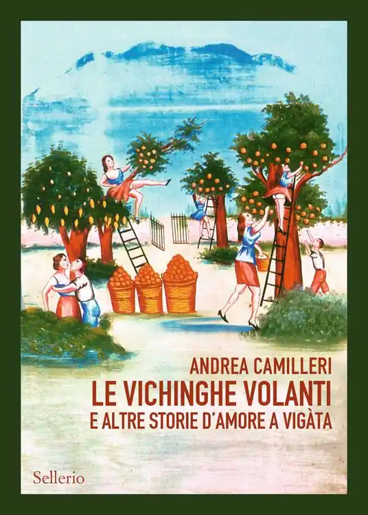 Non Perdere Le vichinghe volanti e altre storie d‘amore a Vigàta