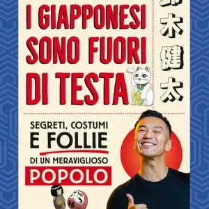 I giapponesi sono fuori di testa. Segreti, costumi e follie di un meraviglioso popolo Spedito Oggi