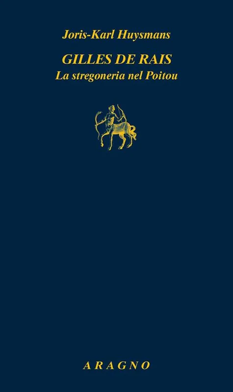 Nuova Collezione Gilles de Rais. La stregoneria nel Poitou