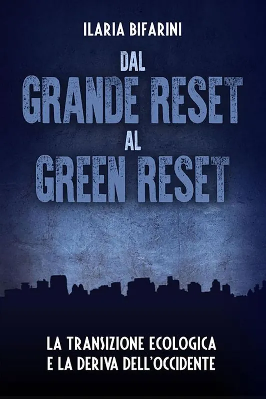 Prezzo Scontato Dal grande reset al green reset. La transizione ecologica e la deriva dell‘Occidente