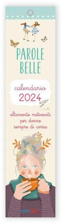 Calendarietto 2024. Parole Belle (Per donne sempre di corsa) Affare