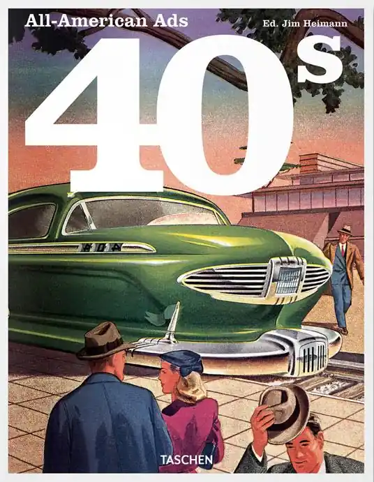 All-American ads of the 40s. Ediz. inglese, francese e tedesca A Buon Prezzo