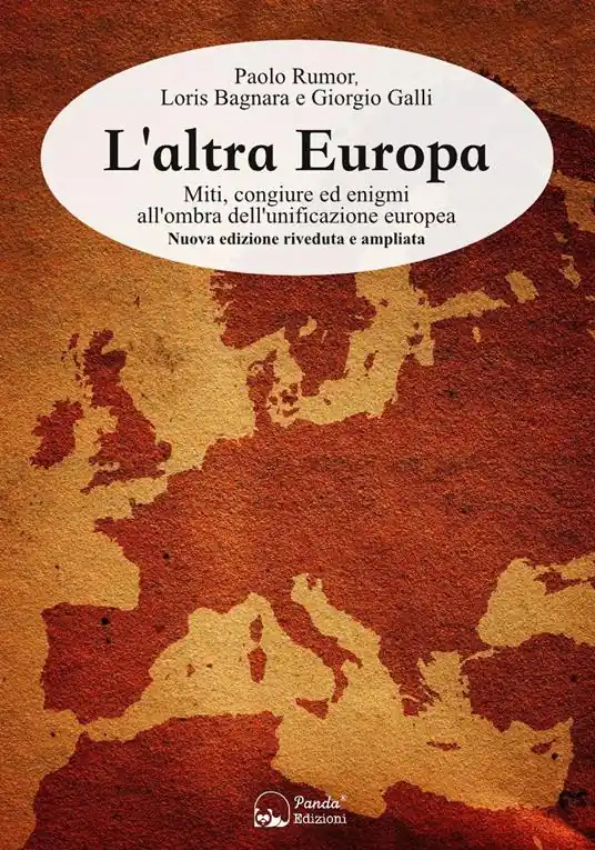 L‘altra Europa. Miti, congiure ed enigmi all‘ombra dell‘unificazione europea. Nuova ediz. Promozione