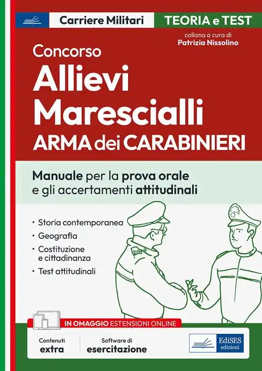 Must-Have Concorso allievi marescialli dell‘Arma dei Carabinieri. Manuale per le prove orali e gli accertamenti attitudinali. Con software di simulazione