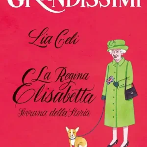 La regina Elisabetta, Sovrana della storia. Ediz. a colori Prezzo Scontato