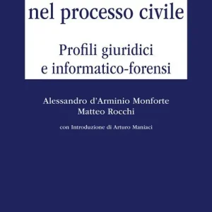 Ordina Subito Le prove digitali nel processo civile. Profili giuridici e informatico-forensi