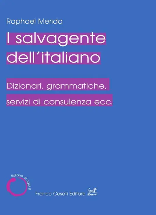 Il salvagente dell‘italiano. Dizionari, grammatiche, servizi di consulenza ecc. Must-Have