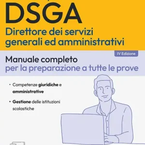 Ultimissimo Modello Concorso DSGA. Direttore dei servizi generali ed amministrativi. Manuale completo per la preparazione a tutte le prove. Con estensioni online