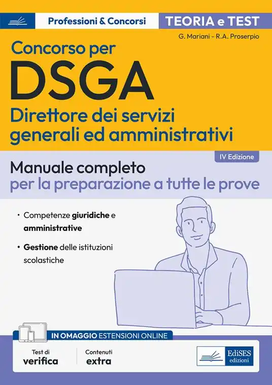 Ultimissimo Modello Concorso DSGA. Direttore dei servizi generali ed amministrativi. Manuale completo per la preparazione a tutte le prove. Con estensioni online