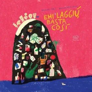 Ehi laggiù, basta così. Ediz. a colori Scelto Dai Clienti