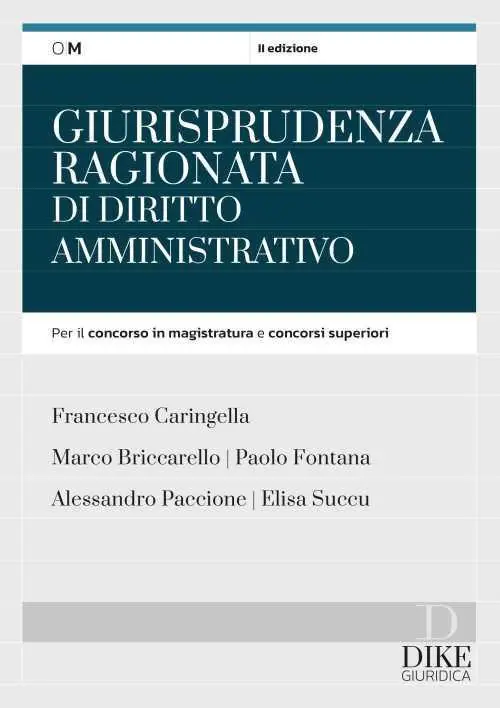 Giurisprudenza ragionata di diritto amministrativo. Per il concorso in magistratura e concorsi superiori Reso Gratuito