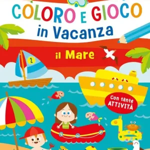 Il mare. Coloro e gioco in vacanza. Ediz. a colori Offerta Lampo