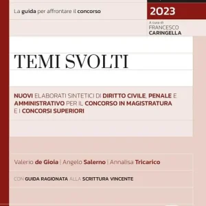 Esclusivo Temi svolti. Nuovi elaborati sintetici di diritto civile, penale e amministrativo per il concorso in magistratura e i concorsi superiori