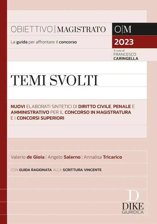 Esclusivo Temi svolti. Nuovi elaborati sintetici di diritto civile, penale e amministrativo per il concorso in magistratura e i concorsi superiori