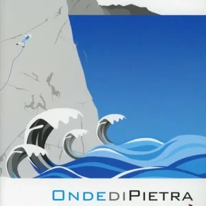Onde di pietra. 100 vie di arrampicata a est di Finale Promo Stagionale