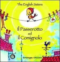 Ultimissimo Modello Il passerotto ed il comignolo. Ediz. italiana e inglese