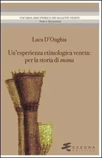 Un‘ esperienza etimologica veneta. Per la storia di mona Consegna Rapida