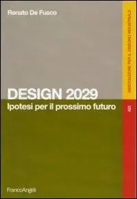 Design 2029. Ipotesi per il prossimo futuro Offerta Del Giorno