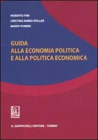 Promozione Esclusiva Guida alla economia politica e alla politica economica