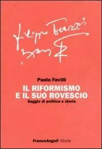 Occasione Imperdibile Il riformismo e il suo rovescio. Saggio di politica e storia