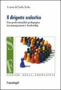 Nuova Collezione Il dirigente scolastico. Una professionalità pedagogica tra management e leadership