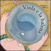 Compra Adesso Viola e la balena. Ediz. illustrata