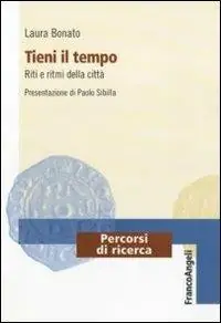 Tieni il tempo. Riti e ritmi della città Solo Oggi