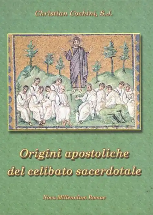 A Buon Prezzo Le origini apostoliche del celibato sacerdotale