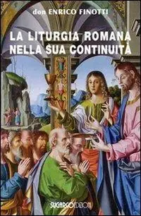 La liturgia romana nella sua continuità Professionale