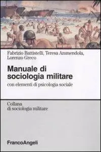 Prezzo Basso Manuale di sociologia militare. Con elementi di psicologia sociale