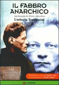 Promo Stagionale Il fabbro anarchico. Autobiografia fra Trieste a Barcellona