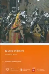 Occasione Museo Stibbert. Guida alla visita del museo