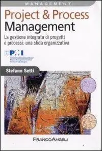 Economico Project & process management. La gestione integrata di progetti e processi una sfida organizzativa
