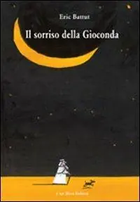 Compra Adesso Il sorriso della Gioconda. Ediz. illustrata