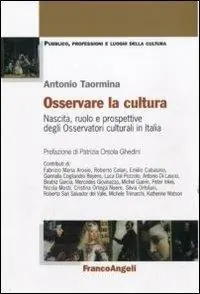 Osservare la cultura. Nascita, ruolo e prospettive degli osservatori culturali in Italia Promo Stagionale