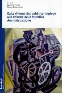 Dalla riforma del pubblico impiego alla riforma della pubblica amministrazione Di Tendenza