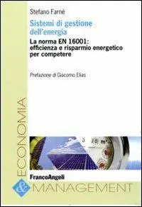 Acquista Ora Sistemi di gestione dell‘energia. La norma EN 16001 efficienza e risparmio energetico per competere