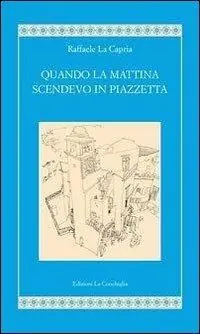 Offerta Quando la mattina scendevo in piazzetta