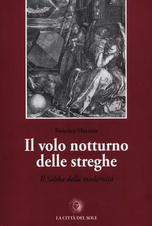 Il volo notturno delle streghe. Il Sabba della modernità Prezzo Basso