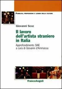 Il lavoro dell‘artista straniero in Italia. Approfondimento SIAE Solo Oggi